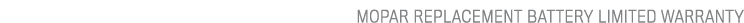 Mopar Replacement Battery Limited Warranty 