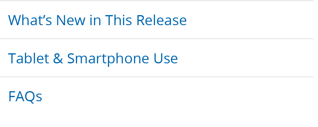 What’s New in This Release ,Tablet & Smartphone Use ,FAQs 