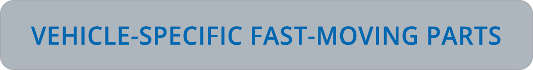 Vehicle Specific Fast Moving Parts