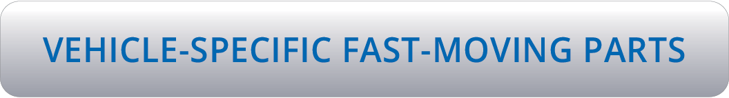Vehicle Specific Fast Moving Parts